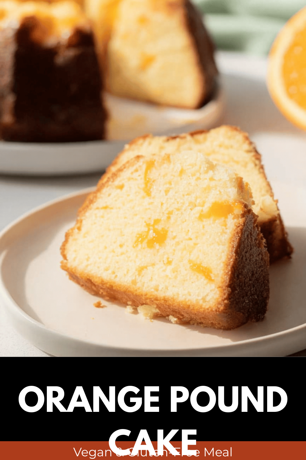 Orange Pound Cake Recipe With Zesty Citrus Flavor And Moist Texture 7 Orange Pound Cake