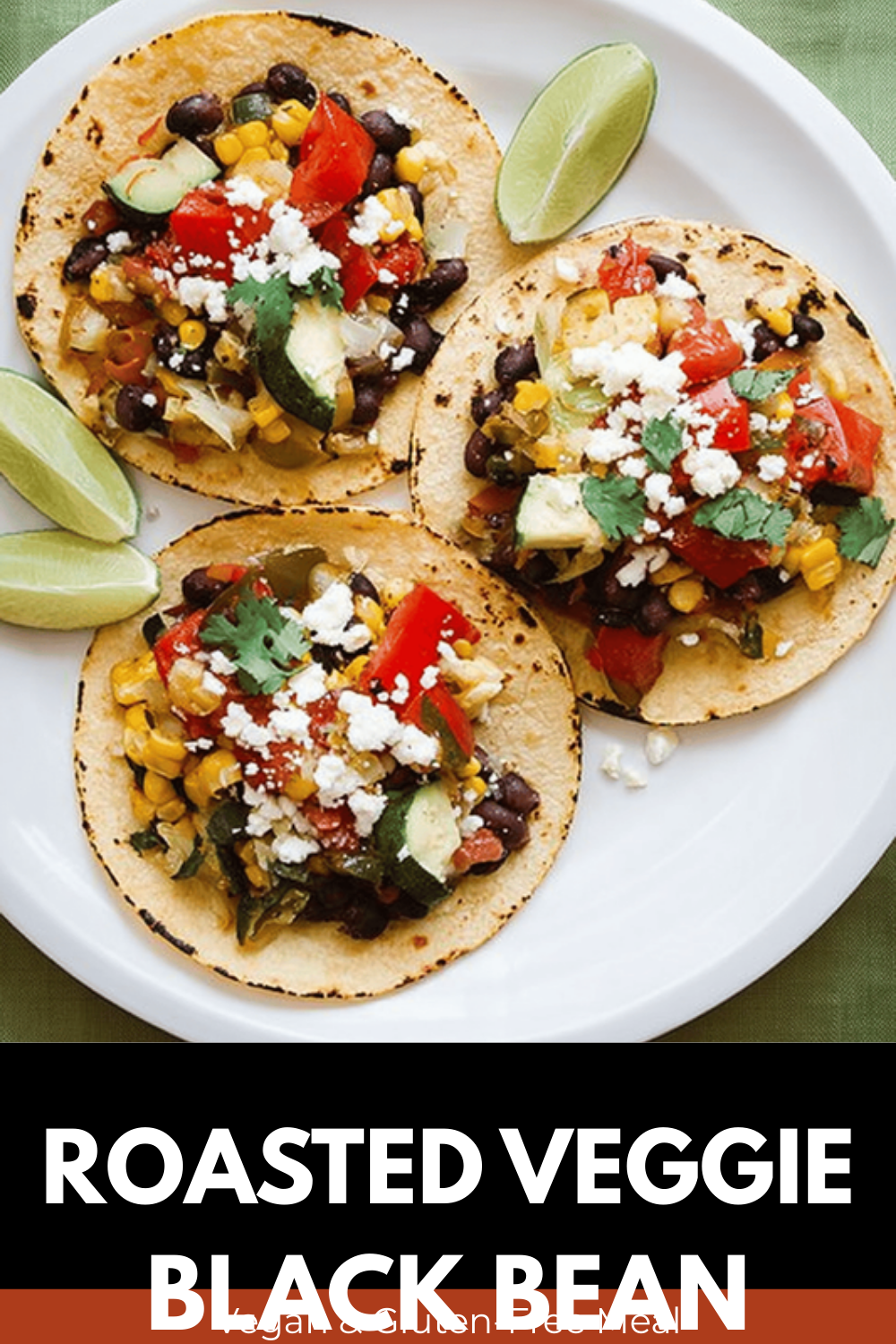 Roasted Veggie Black Bean Tacos