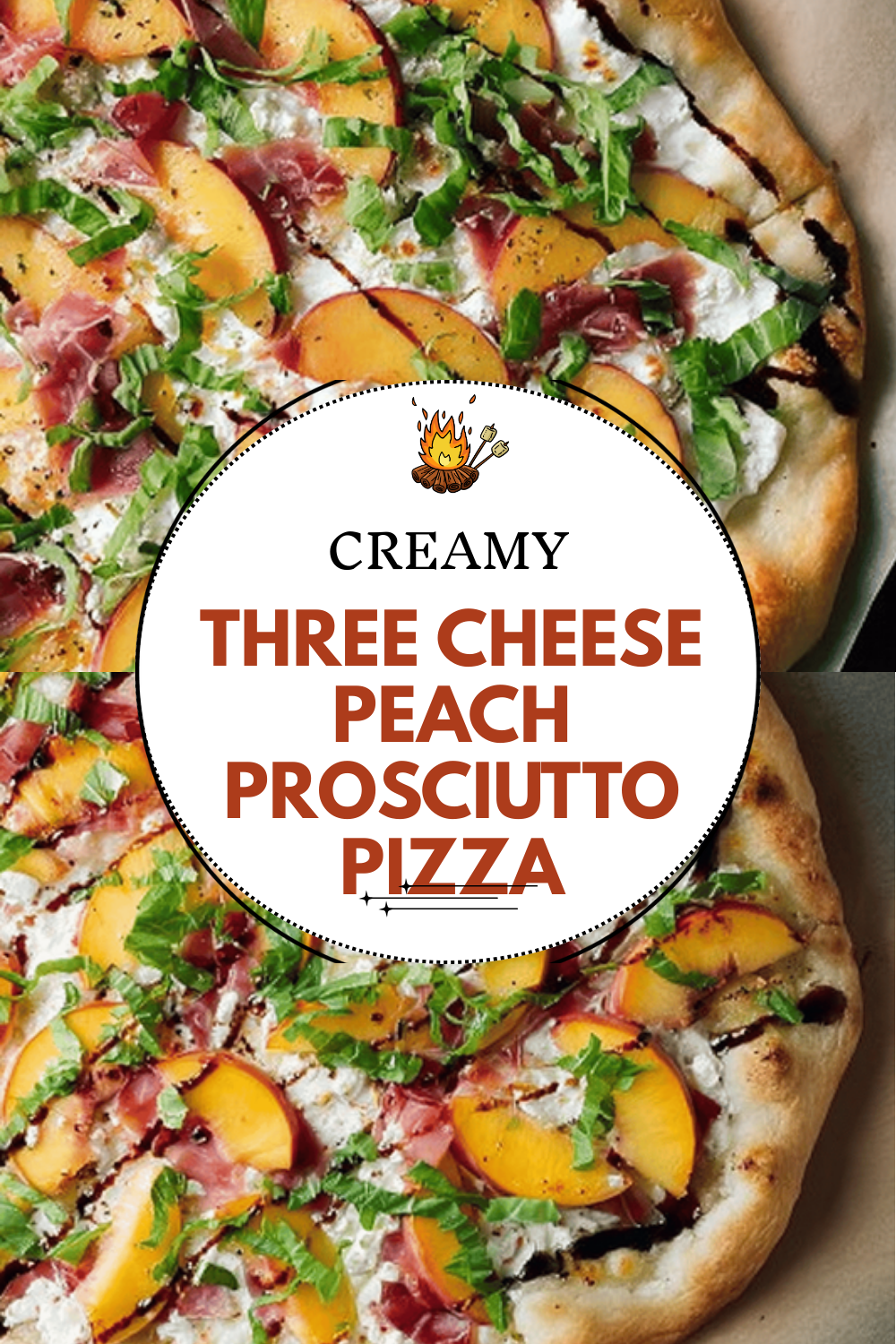 Prosciutto Peach Pizza Recipe With Fresh Basil And Mozzarella Cheese 6 Three Cheese Peach Prosciutto Pizza