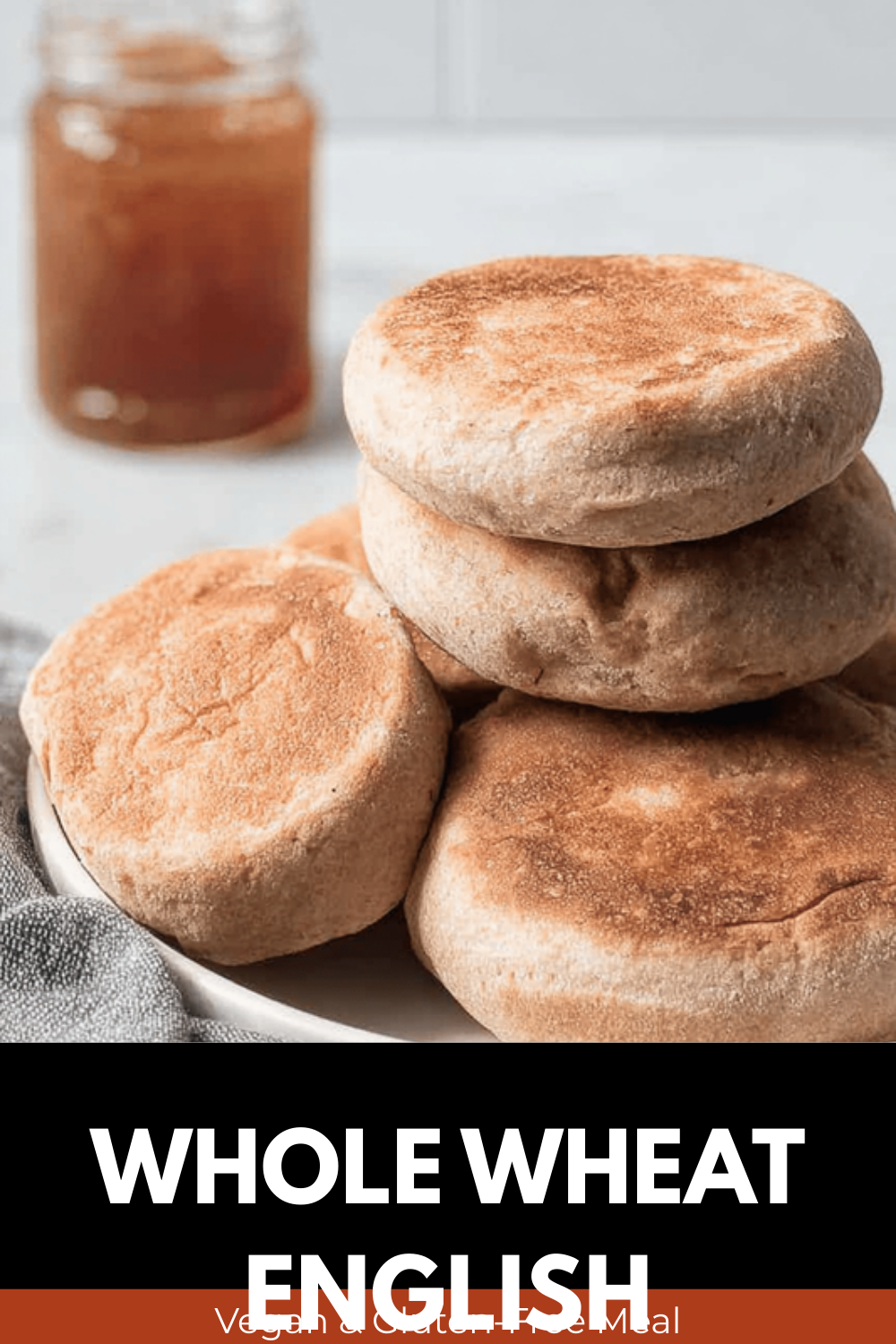 100% Whole Wheat English Muffins Recipe For Healthy Homemade Bread 7 Whole Wheat English Muffins