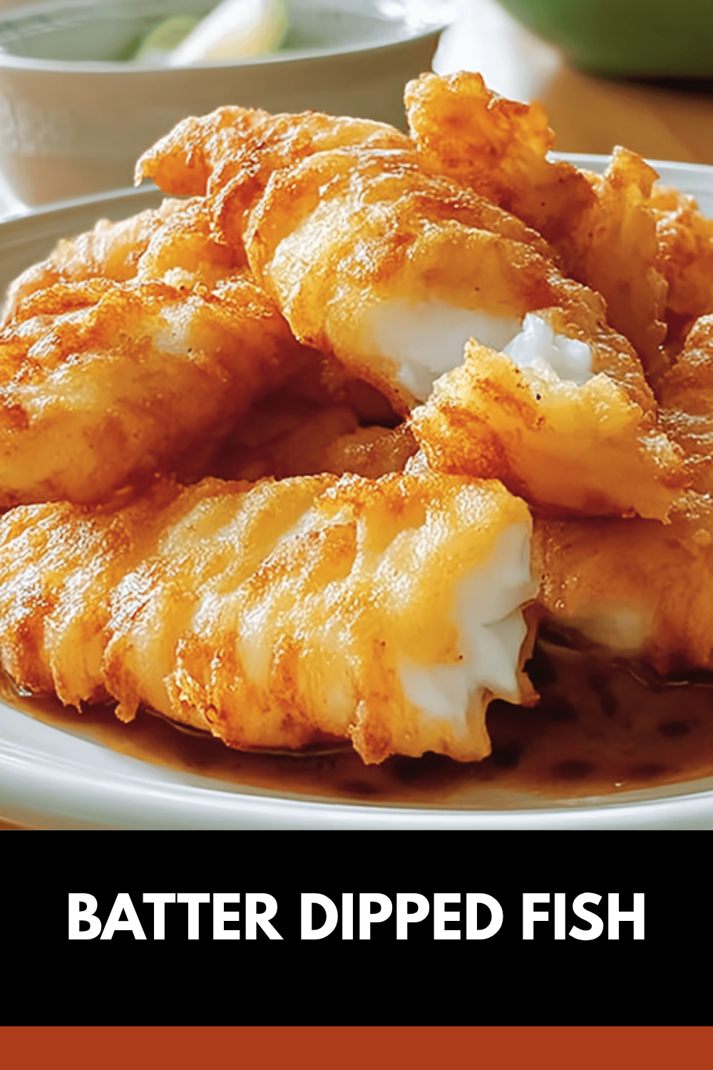 Batter Dipped Fish