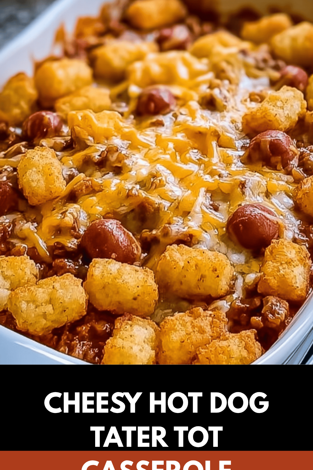 Cheesy Hot Dog Tater Tot Casserole