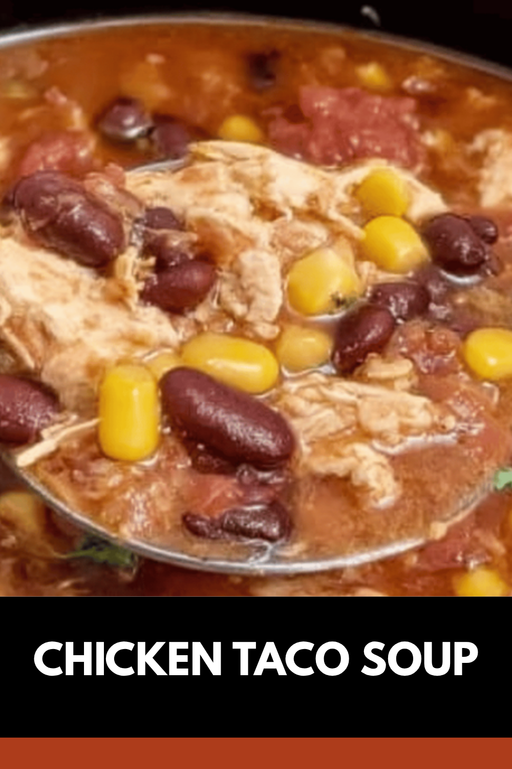 Chicken Taco Soup