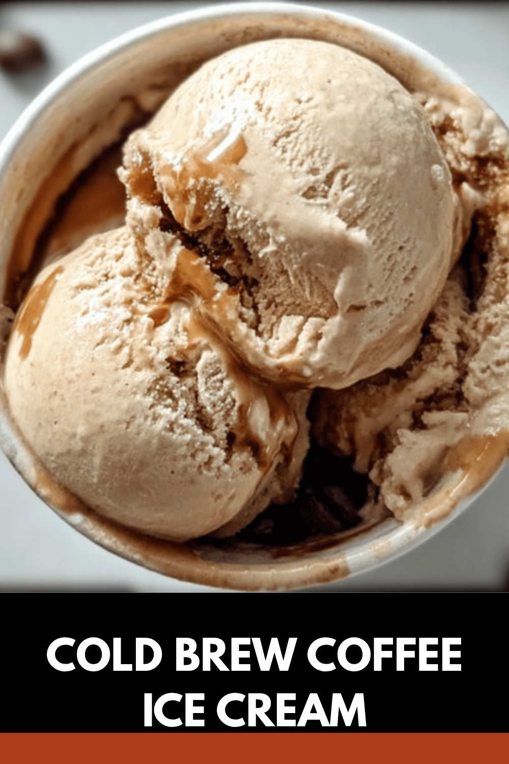 Cold Brew Coffee Ice Cream Recipe With Rich Creamy Flavor 7 Cold Brew Coffee Ice Cream