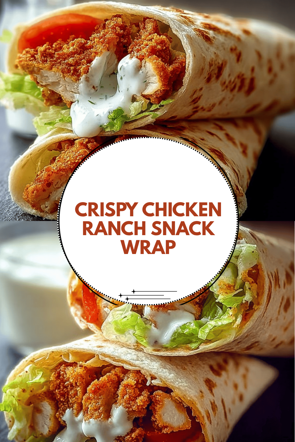 Crispy Chicken Ranch Snack Wrap