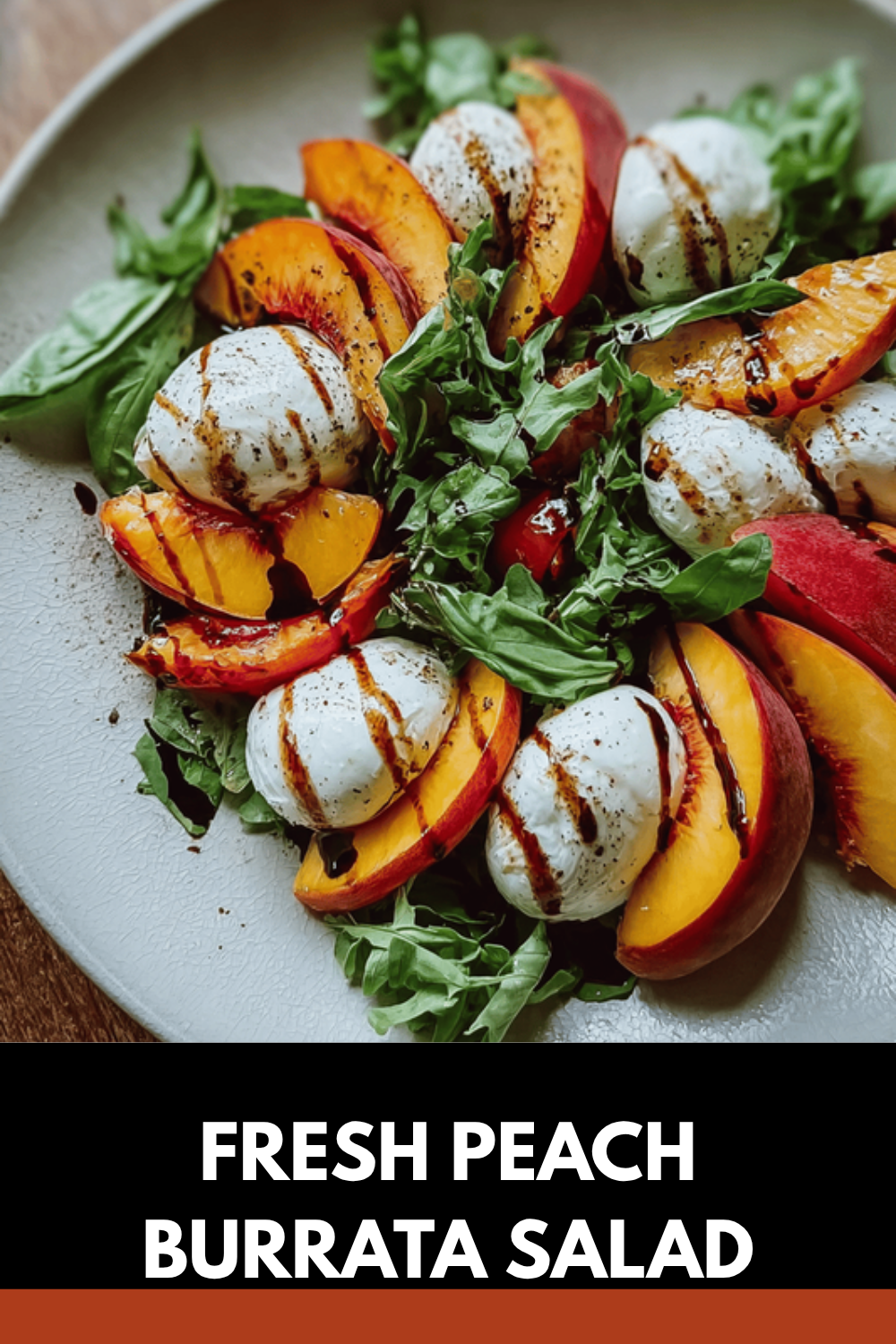Fresh Peach Burrata Salad