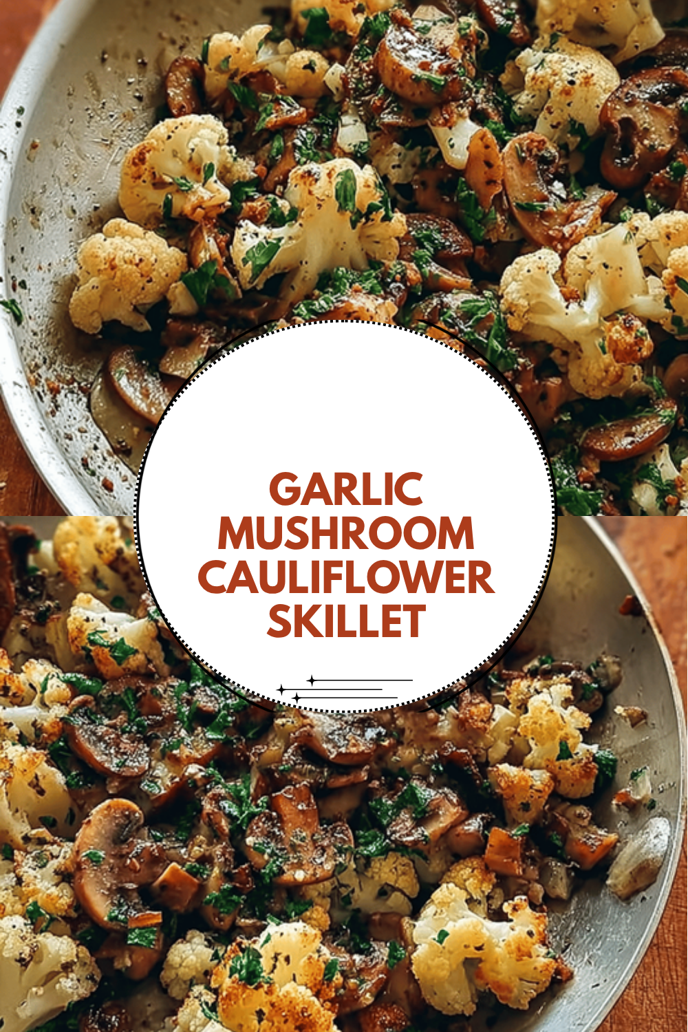 Mushroom Cauliflower Skillet Recipe For Quick Healthy Meals 6 Garlic Mushroom Cauliflower Skillet