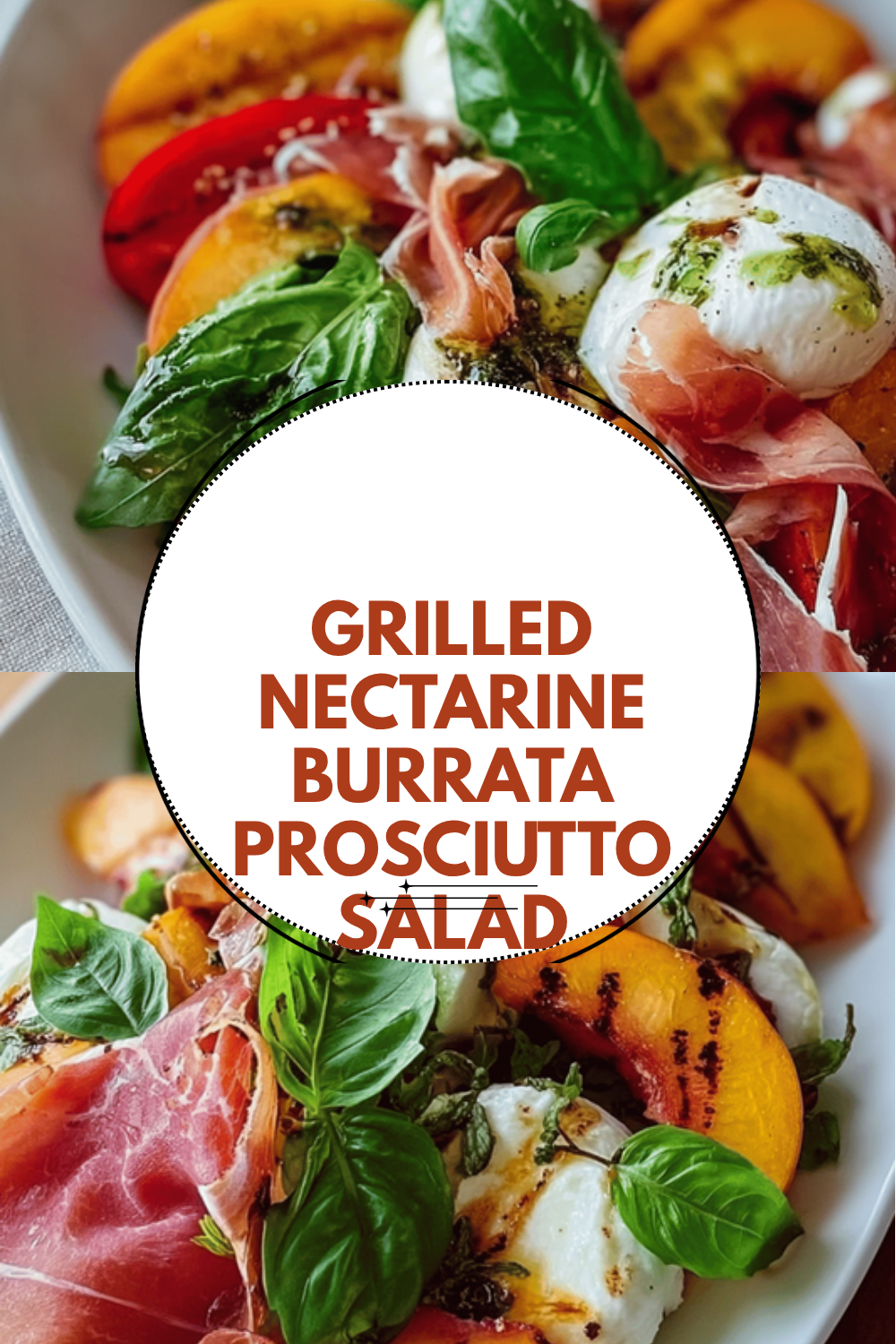 Grilled Nectarine Salad With Burrata And Prosciutto Recipes 6 Grilled Nectarine Burrata Prosciutto Salad