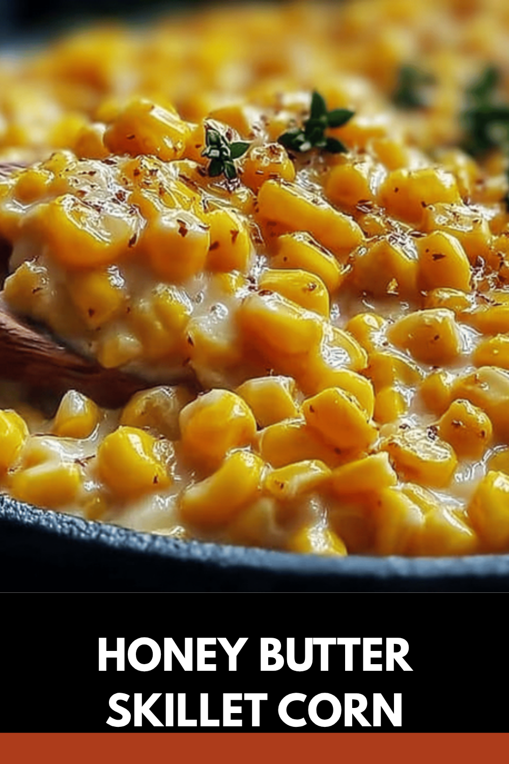 Honey Butter Skillet Corn