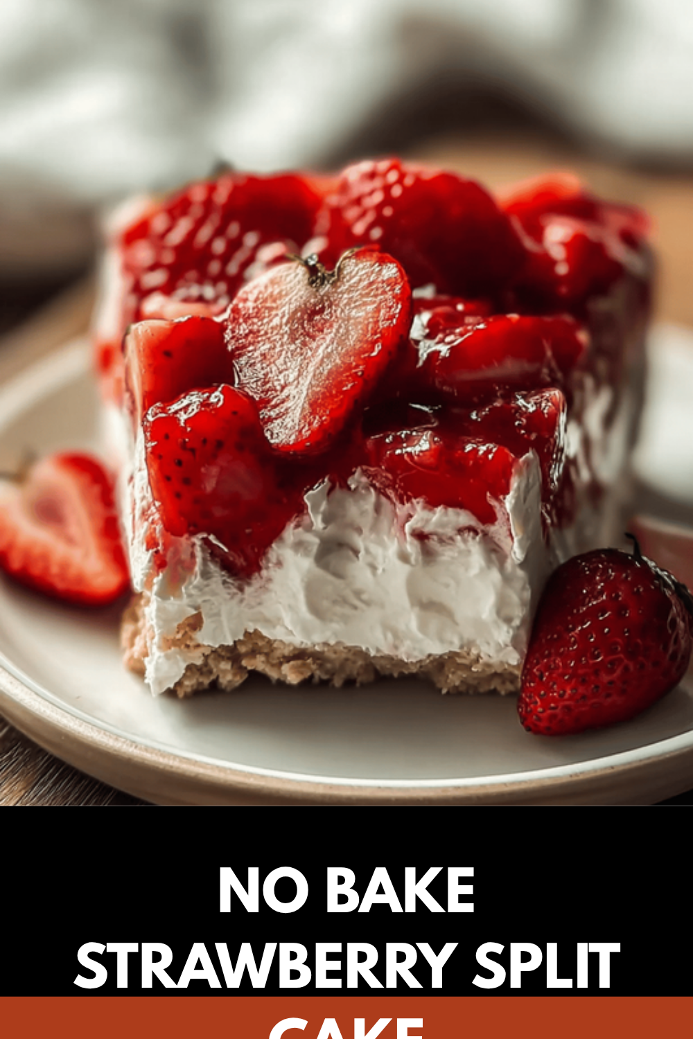 Strawberry Icebox Cake Recipe With Creamy Layers And Fresh Flavor 7 No Bake Strawberry Split Cake