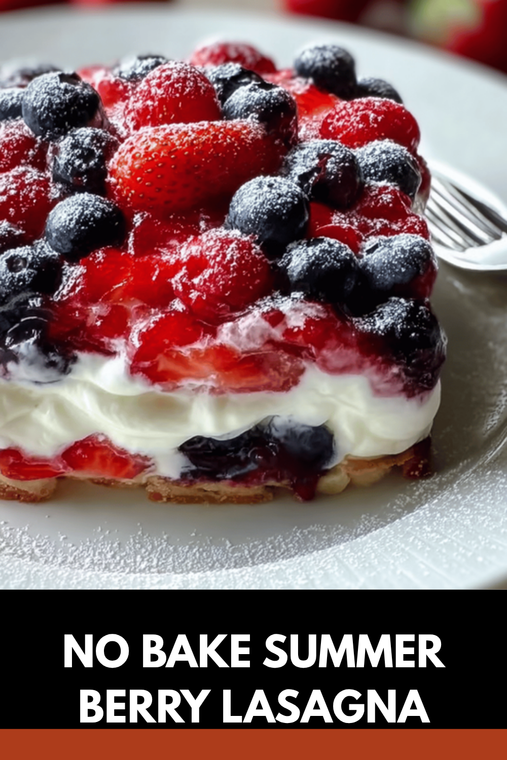 No Bake Summer Berry Lasagna