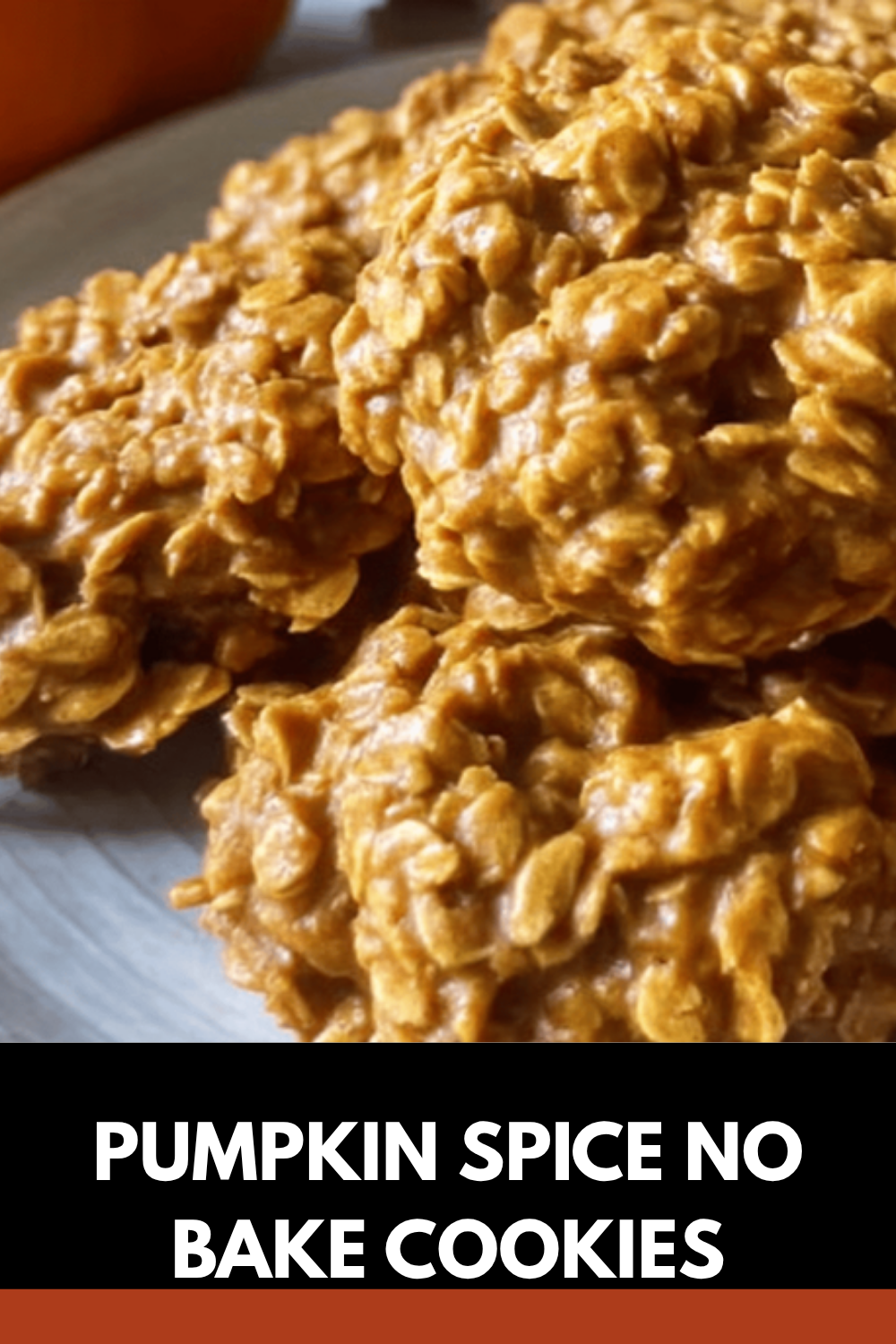 Pumpkin Spice No Bake Cookies