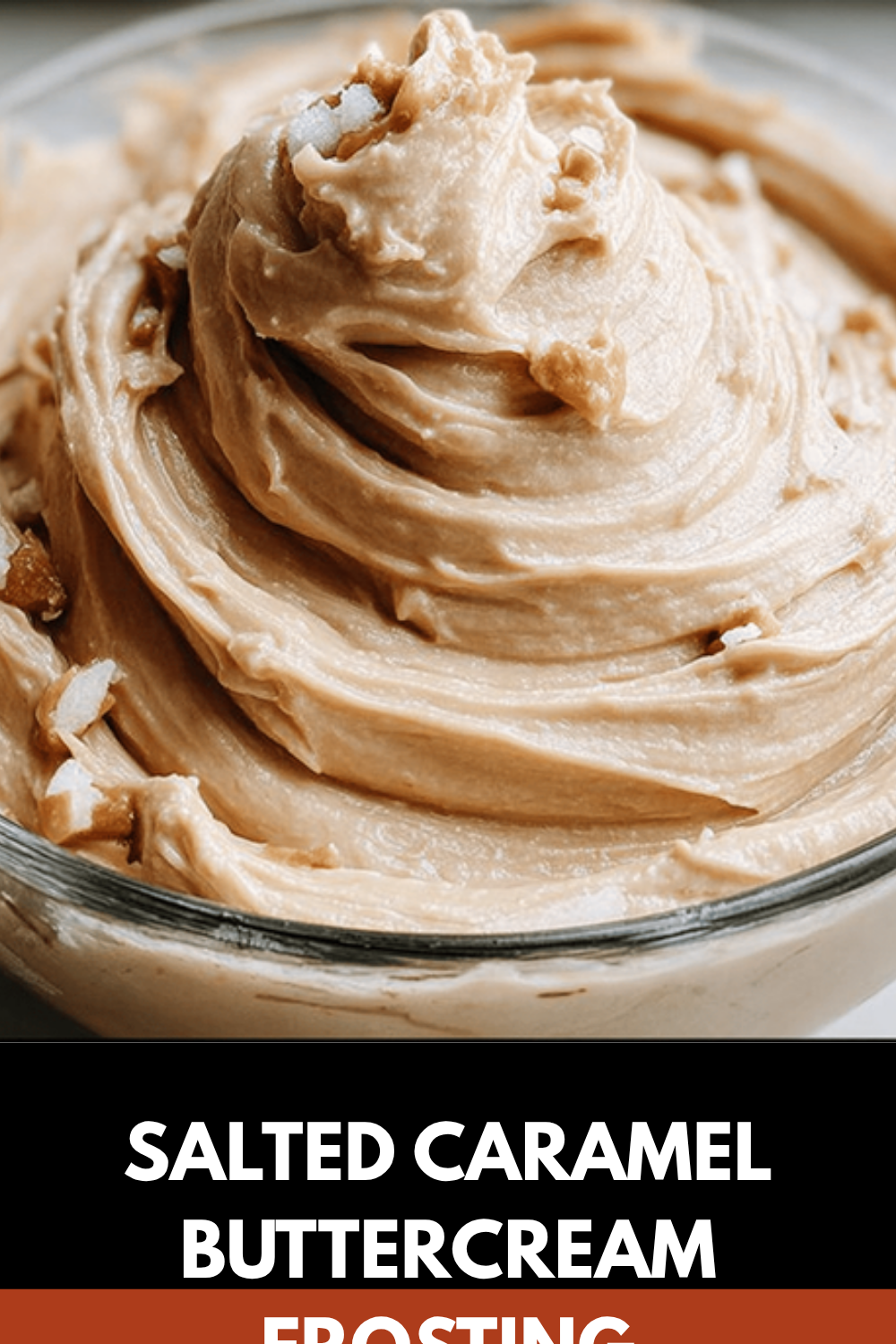 Salted Caramel Buttercream Frosting