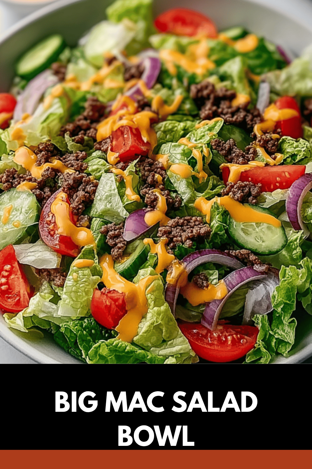 Big Mac Salad Recipe With Classic Sauce And Fresh Ingredients 7 Big Mac Salad Bowl