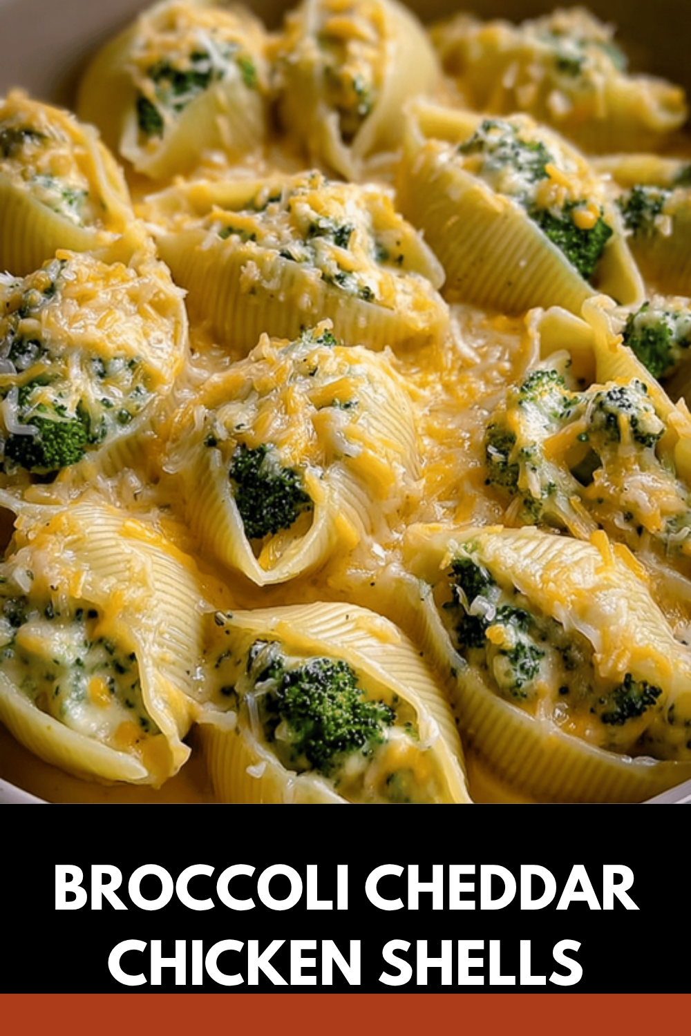 Broccoli Cheddar Chicken Shells