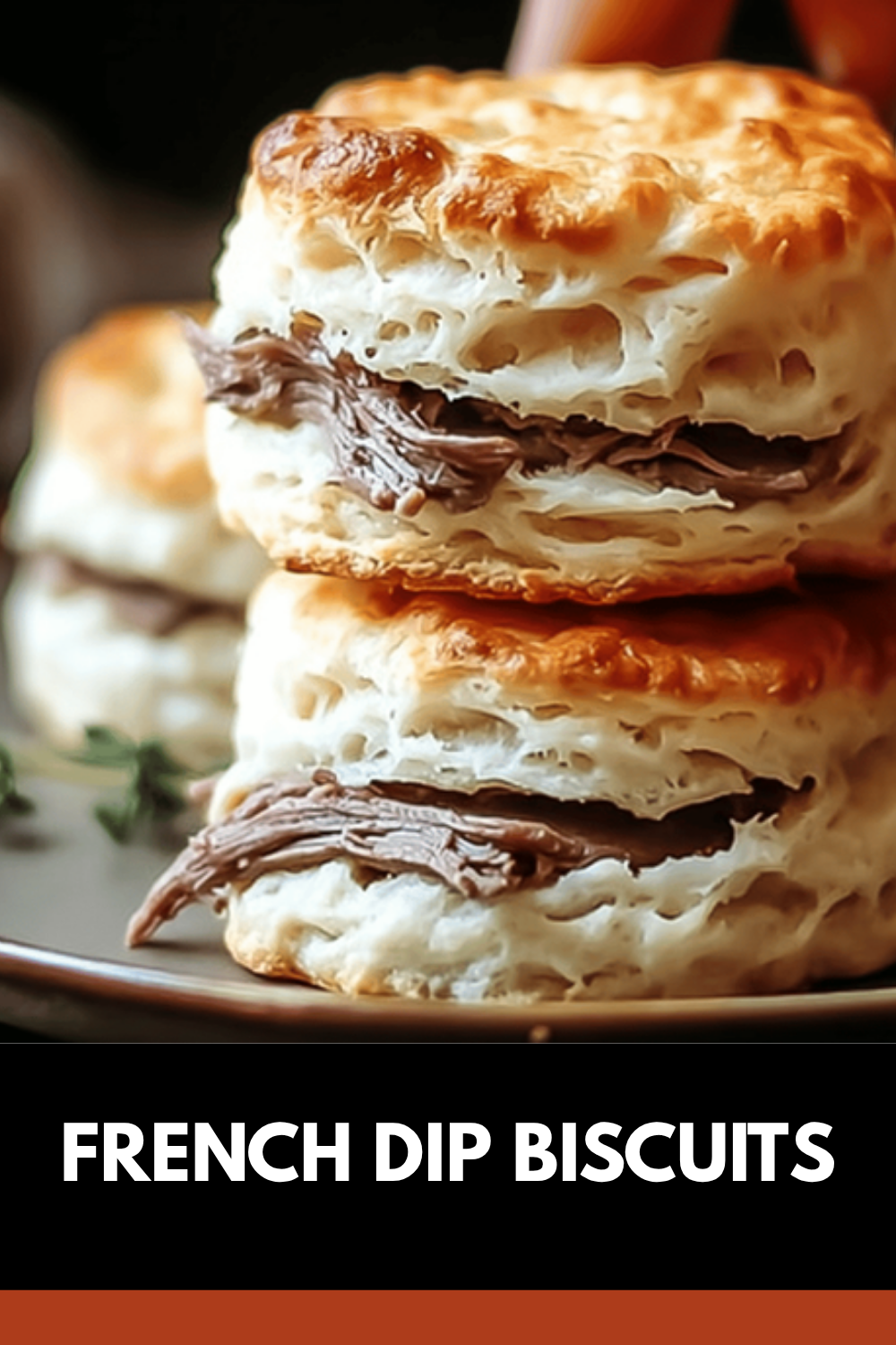 French Dip Biscuits