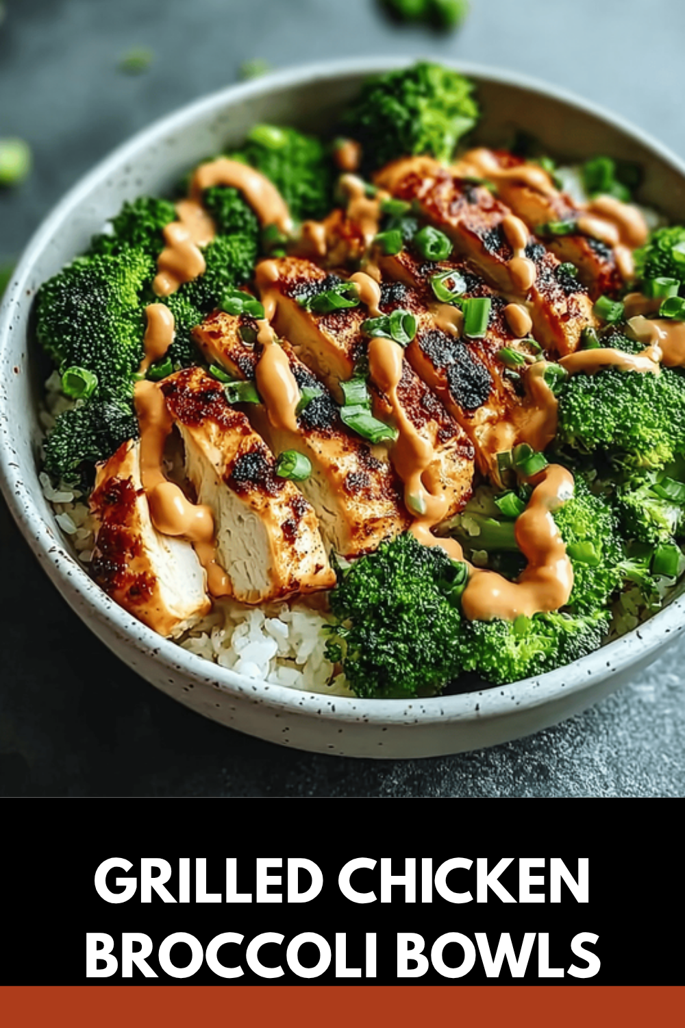 Grilled Chicken Broccoli Bowls