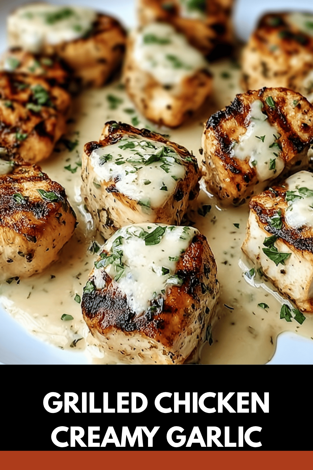 Grilled Chicken Creamy Garlic