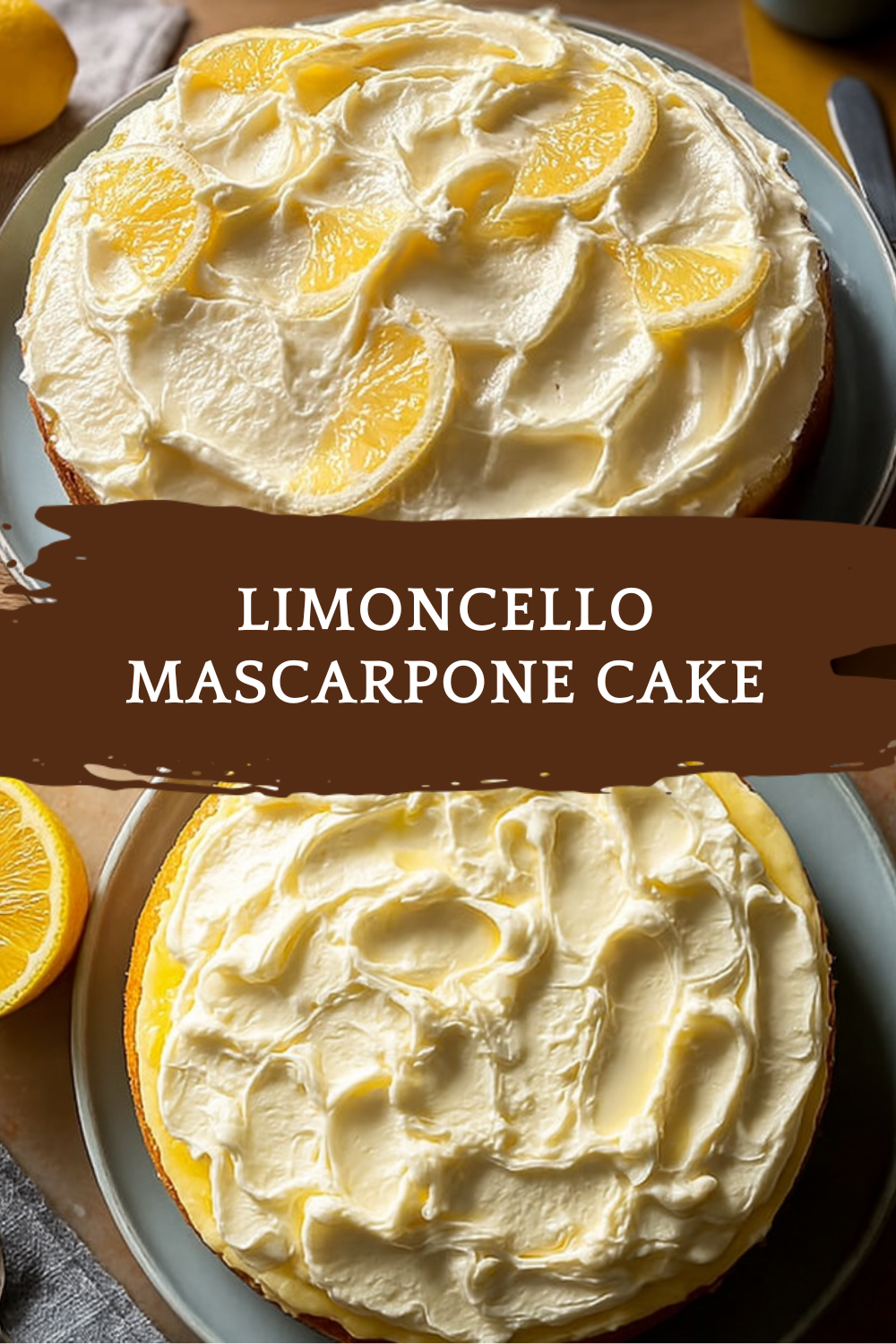 Limoncello Mascarpone Cake