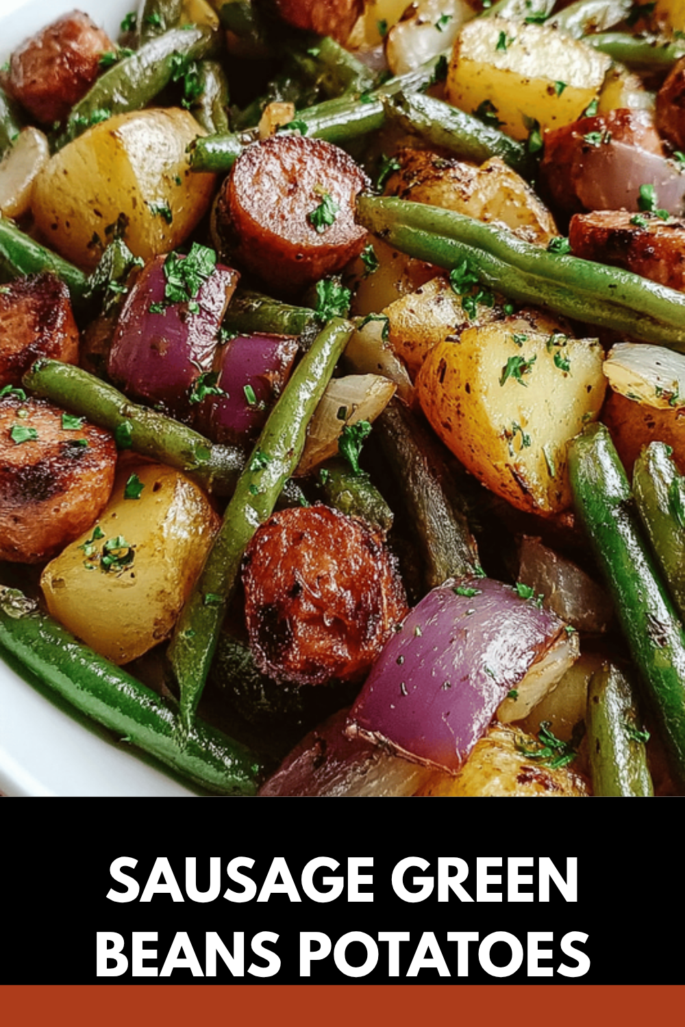 Sausage With Green Beans And Potatoes Recipe For Easy Weeknight Meals 7 Sausage Green Beans Potatoes