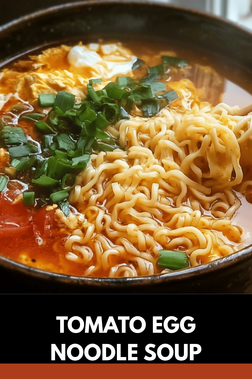 Tomato Egg Drop Noodle Soup Ready In 10 Minutes 7 Tomato Egg Noodle Soup
