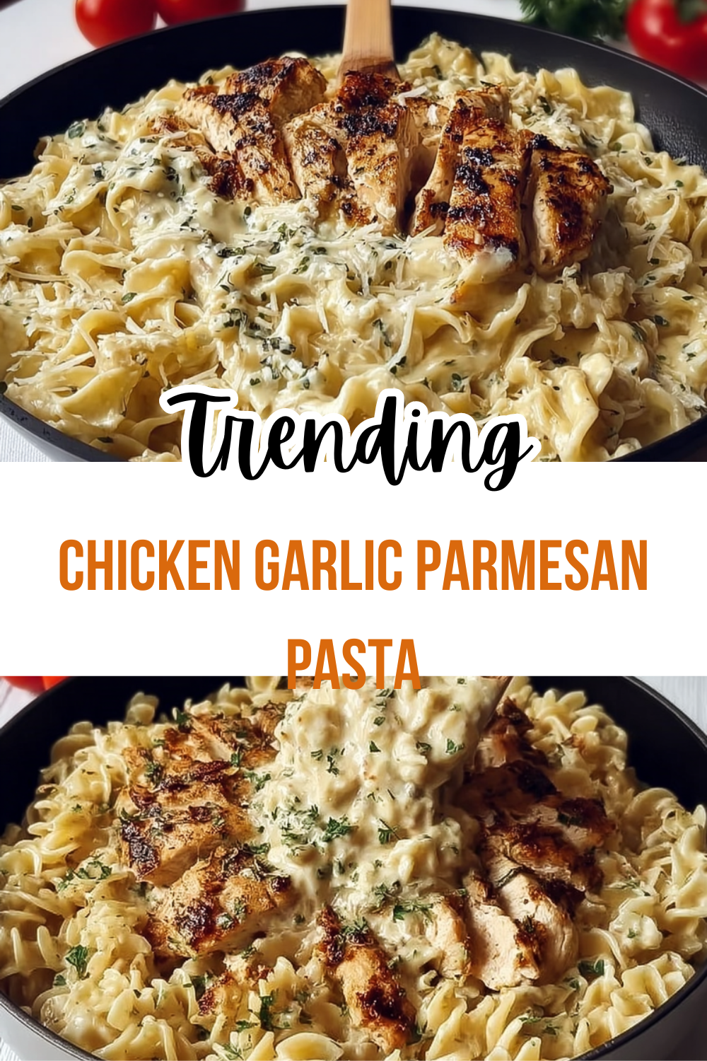 Chicken Garlic Parmesan Pasta