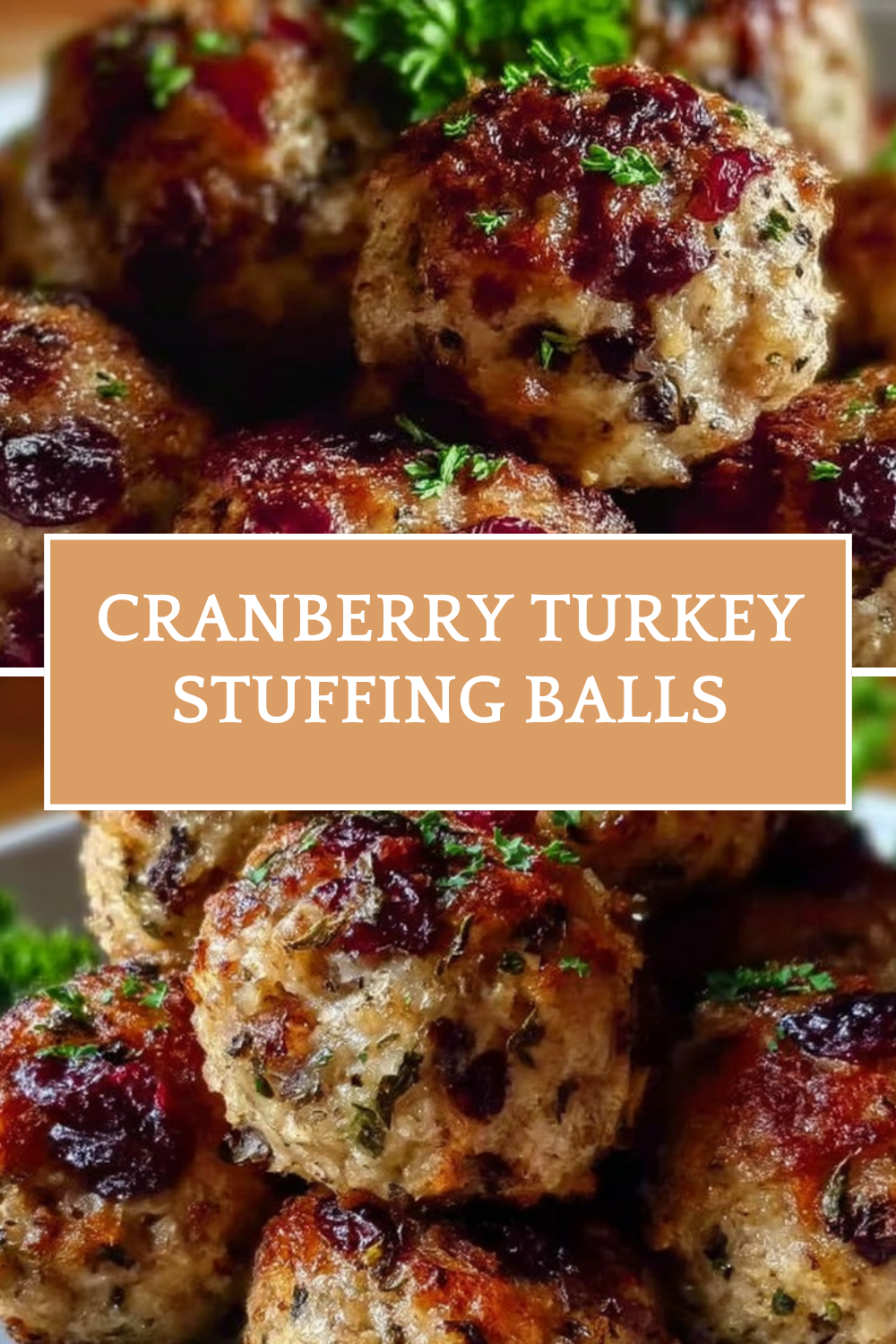 Cranberry Turkey Stuffing Balls
