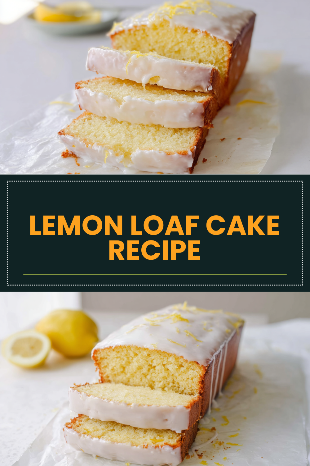 Lemon Loaf Cake Recipe