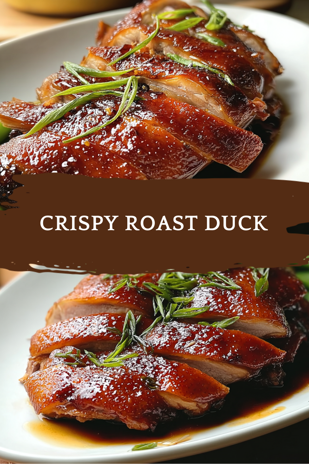 Crispy Whole Roast Duck Recipe With Perfectly Crisp Skin 7 Crispy Roast Duck