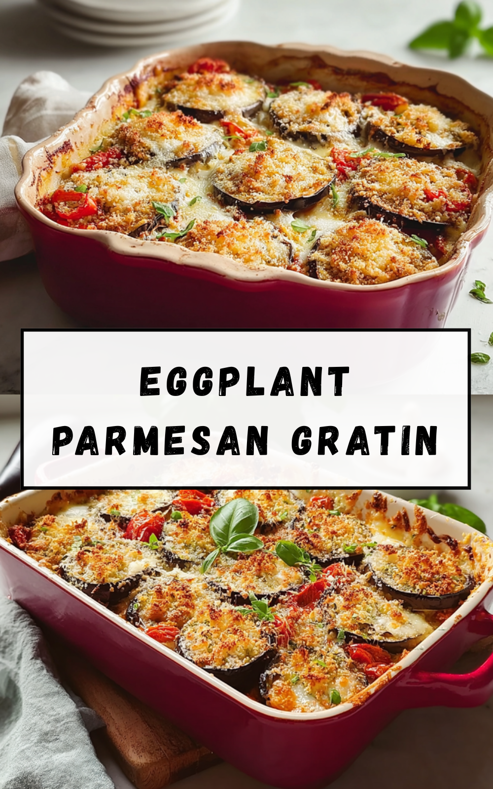 Eggplant Parmesan Recipe With Simple Ingredients And Classic Flavor 7 Eggplant Parmesan Gratin