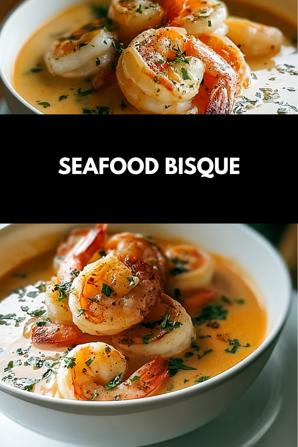 Seafood Bisque Recipe Easy Creamy Flavorful Soup 7 Seafood Bisque