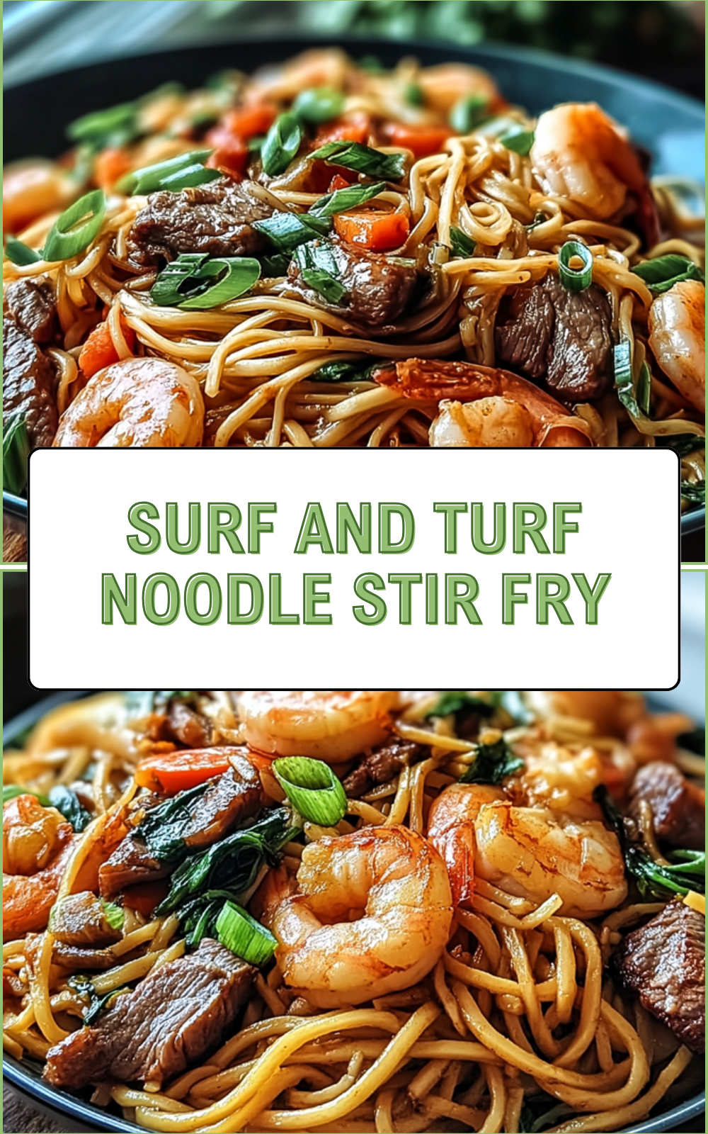 Steak Shrimp Noodles Recipe With Savory Garlic Sauce 7 Surf And Turf Noodle Stir Fry