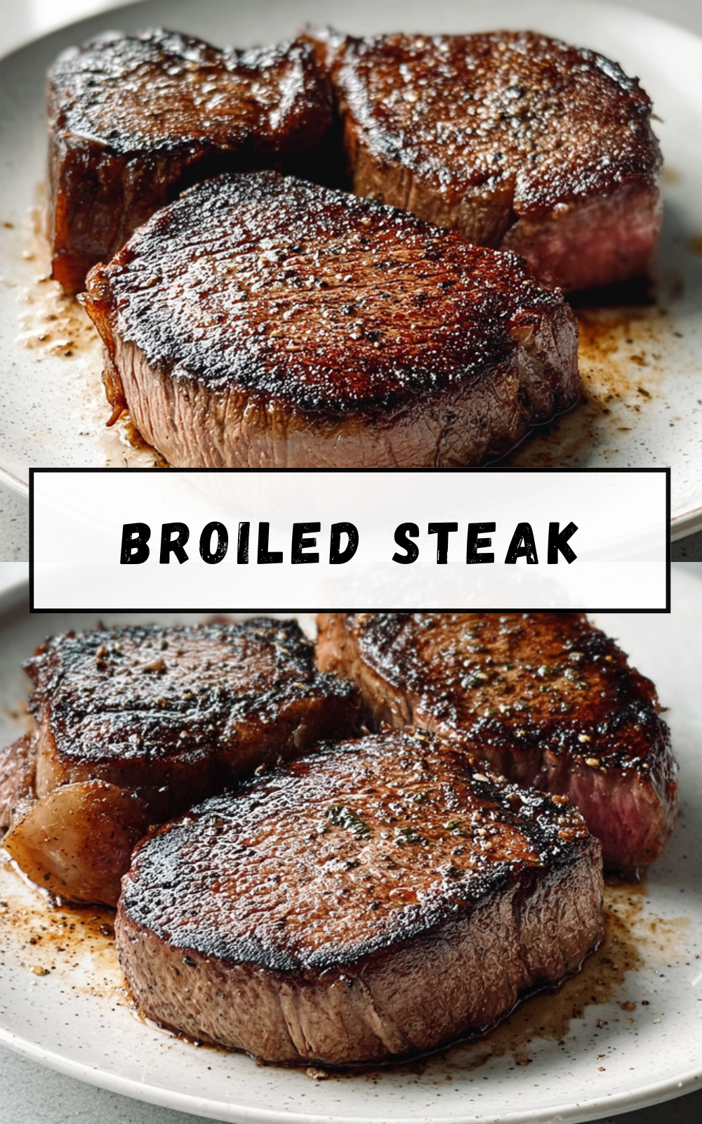 Broil Perfect Steak With Simple Steps 7 Broiled Steak