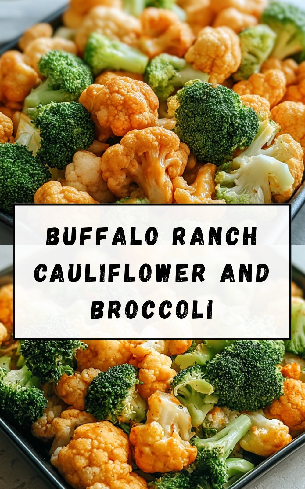 Buffalo Ranch Cauliflower Broccoli Bites 7 Buffalo Ranch Cauliflower And Broccoli