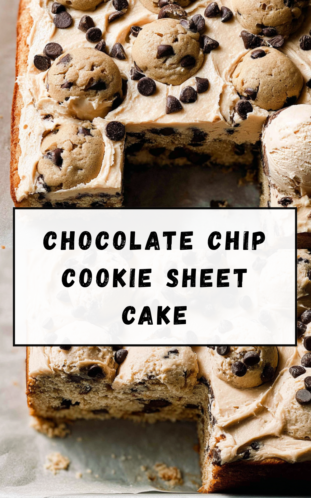 Chocolate Chip Cookie Sheet Cake