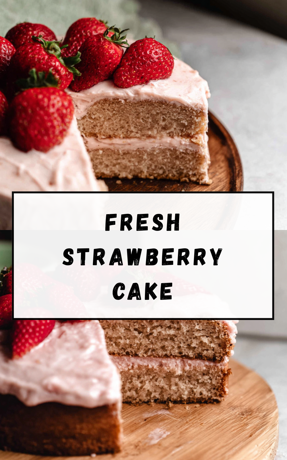 Fresh Strawberry Cake