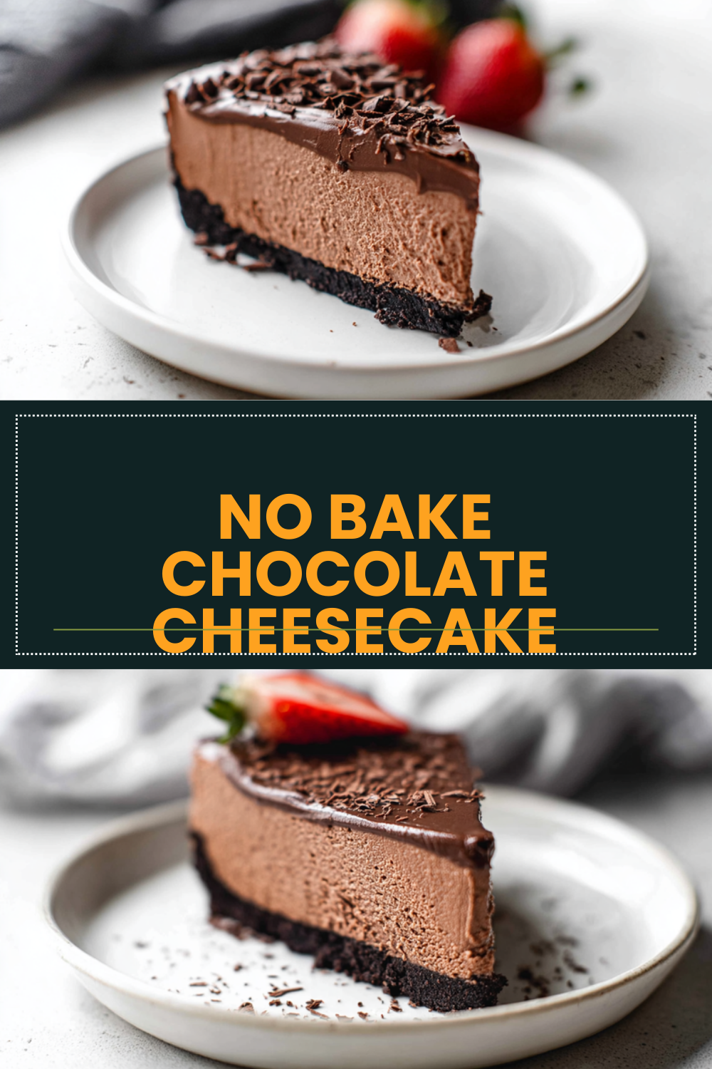No Bake Chocolate Cheesecake