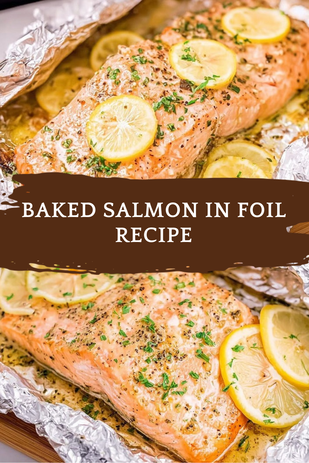 Baked Salmon In Foil Recipe