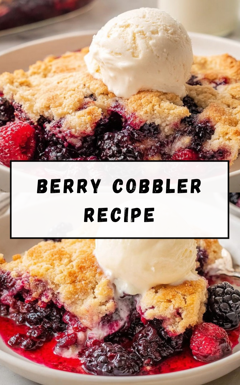 Berry Cobbler Recipe Easy Homemade Delight 7 Berry Cobbler Recipe