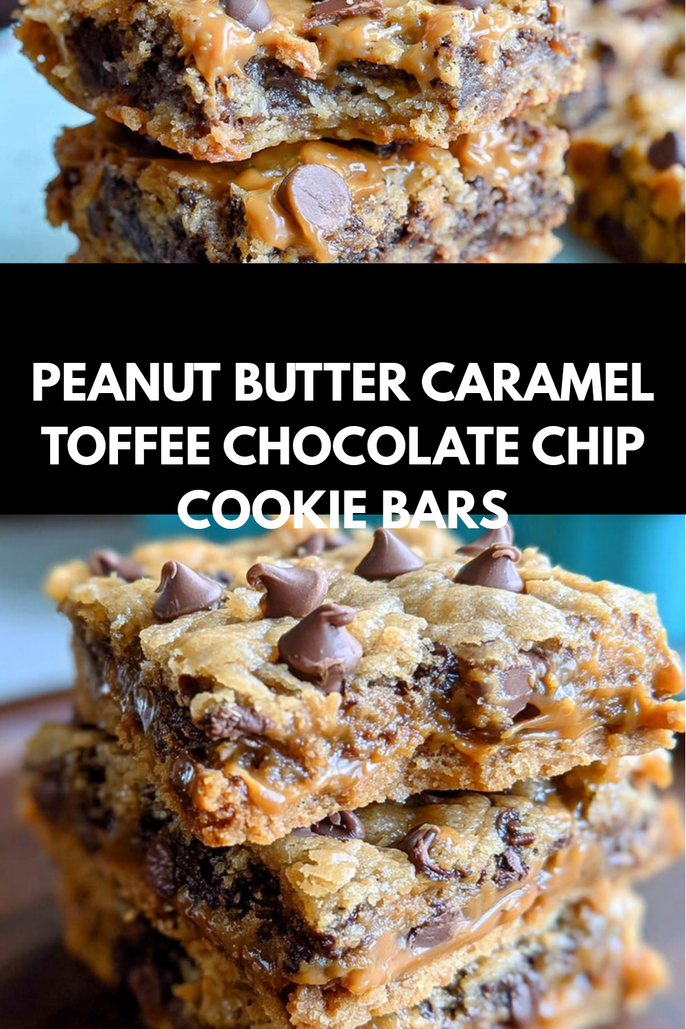 Peanut Butter Toffee Caramel Chocolate Chip Cookie Bars 7 Peanut Butter Caramel Toffee Chocolate Chip Cookie Bars