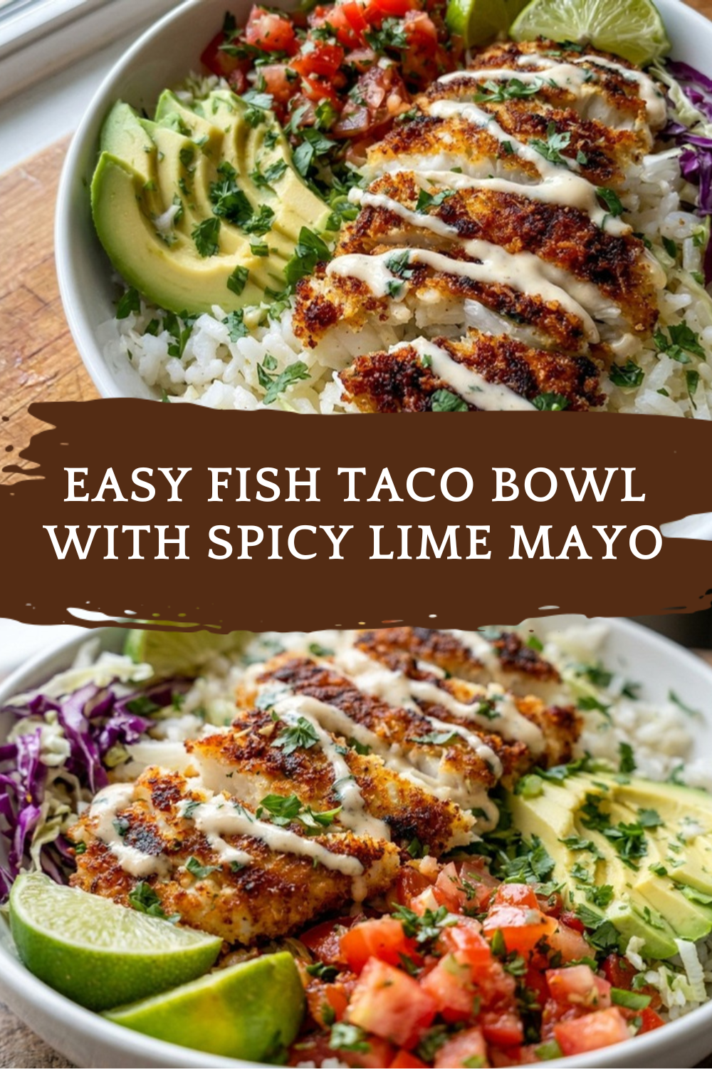 Easy Fish Taco Bowl With Spicy Lime Mayo