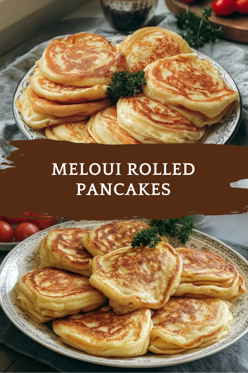 Meloui Rolled Pancakes