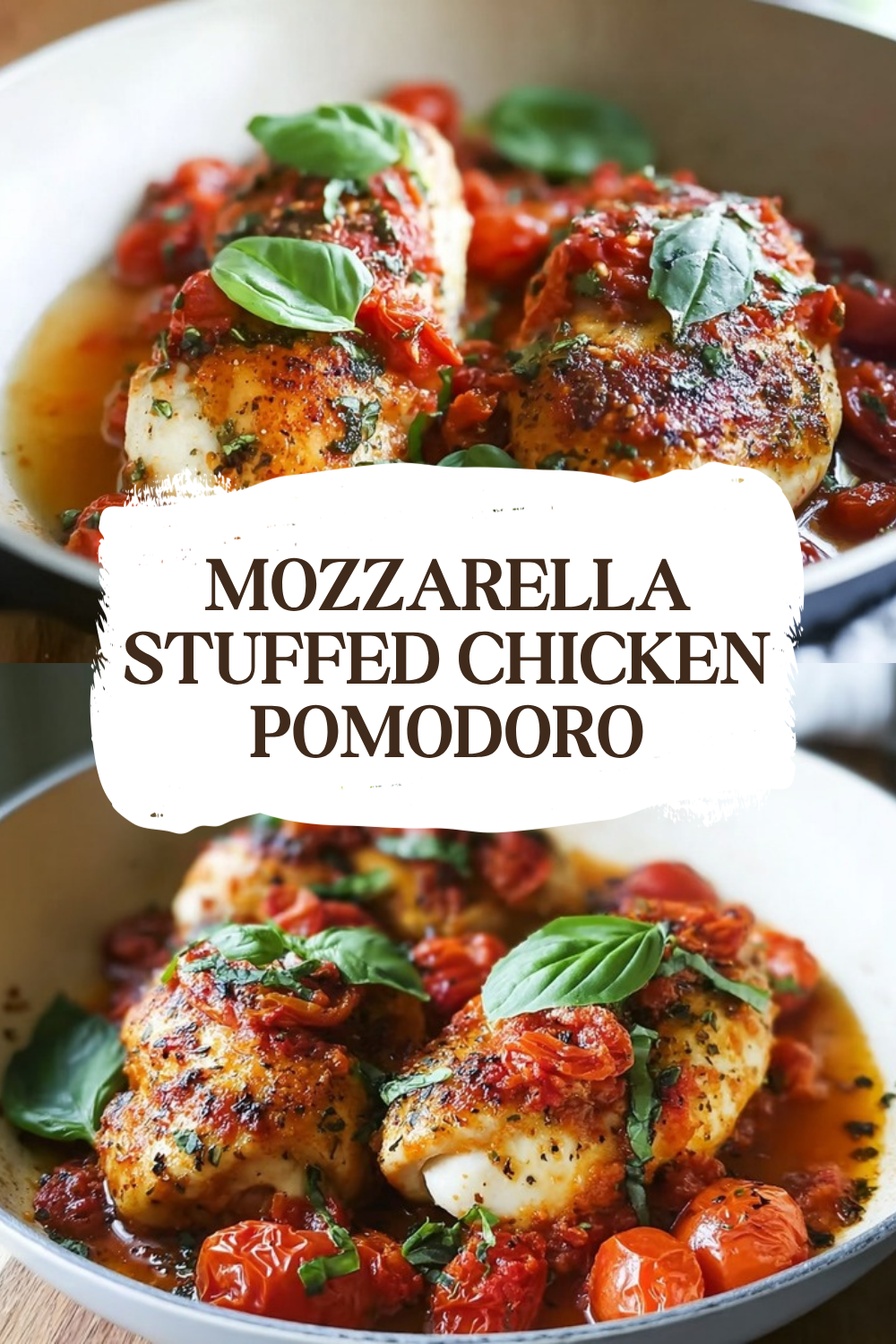 Mozzarella Stuffed Chicken Pomodoro